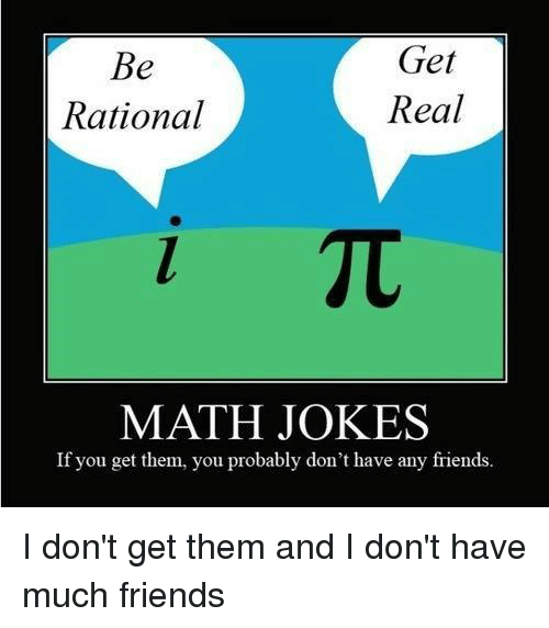 get-be-real-rational-math-jokes-if-you-get-them-15098350.png