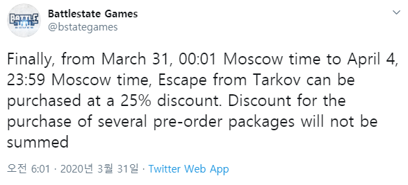 Battlestate Games 님의 트위터 Finally from March 31 00 01 Moscow time to April 4 23 59 Moscow time Escape from Tarkov can be purchased at a 25 discount Discount for the purchase of several pre-order packages will .png